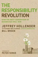 Die Revolution der Verantwortung: Wie die nächste Generation von Unternehmen gewinnen wird - The Responsibility Revolution: How the Next Generation of Businesses Will Win