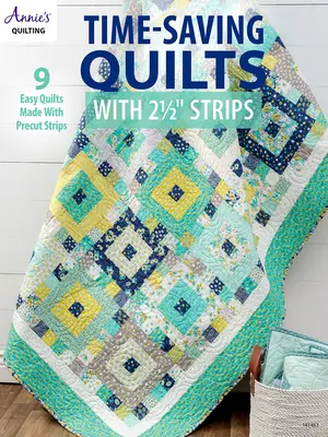 Zeitsparende Quilts mit 2 1/2 Strips - Time-Saving Quilts with 2 1/2 Strips