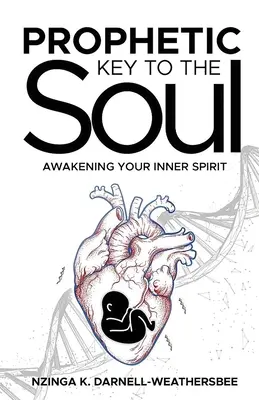 Prophetischer Schlüssel zur Seele: Erwecke deinen inneren Geist - Prophetic Key to the Soul: Awakening Your Inner Spirit