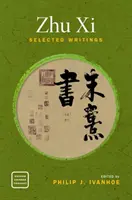 Zhu XI: Ausgewählte Schriften - Zhu XI: Selected Writings