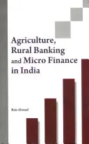 Landwirtschaft, ländliches Bankwesen und Mikrofinanzierung in Indien - Agriculture, Rural Banking and Micro Finance in India