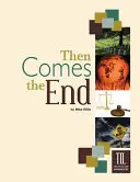 Dann kommt das Ende - Then Comes the End