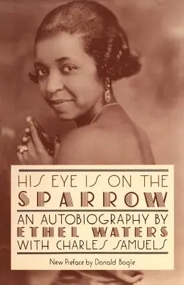 Sein Auge ist auf den Spatz gerichtet: Eine Autobiographie - His Eye Is on the Sparrow: An Autobiography