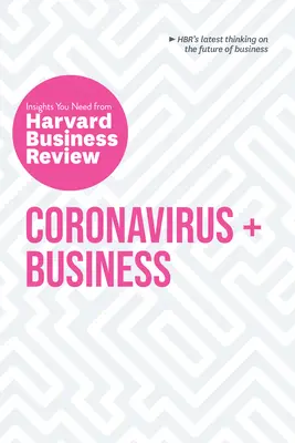 Coronavirus und Wirtschaft: Die Einblicke, die Sie brauchen, aus der Harvard Business Review - Coronavirus and Business: The Insights You Need from Harvard Business Review