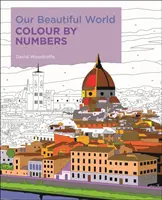 Unsere schöne Welt Farbe nach Zahlen - Our Beautiful World Colour by Numbers