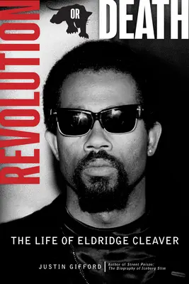 Revolution oder Tod: Das Leben von Eldridge Cleaver - Revolution or Death: The Life of Eldridge Cleaver