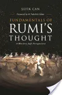Grundlagen des Denkens von Rumi: Eine Mevlevi-Sufi-Perspektive - Fundamentals of Rumi's Thought: A Mevlevi Sufi Perspective