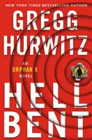 Hellbent - Ein Orphan-X-Roman - Hellbent - An Orphan X Novel