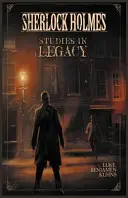 Sherlock Holmes - Studien zum Vermächtnis - Sherlock Holmes Studies in Legacy
