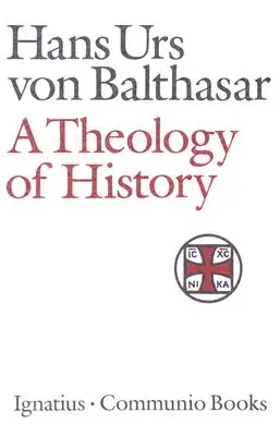 Eine Theologie der Geschichte - A Theology of History
