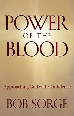 Die Kraft des Blutes: Sich Gott mit Vertrauen nähern - Power of the Blood: Approaching God with Confidence