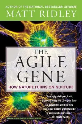 Das agile Gen: Wie sich die Natur gegen die Natur wendet - The Agile Gene: How Nature Turns on Nurture