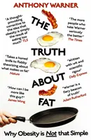 Die Wahrheit über Fett: Warum Fettleibigkeit nicht so einfach ist - The Truth about Fat: Why Obesity Is Not That Simple