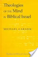 Theologien des Geistes im biblischen Israel - Theologies of the Mind in Biblical Israel