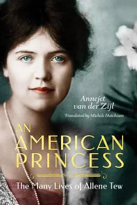 Eine amerikanische Prinzessin: Die vielen Leben der Allene Tew - An American Princess: The Many Lives of Allene Tew