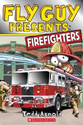 Fliegentyp stellt vor: Feuerwehrmänner (Scholastic Reader, Stufe 2) - Fly Guy Presents: Firefighters (Scholastic Reader, Level 2)