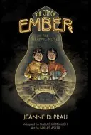 Die Stadt Ember: Die Graphic Novel - The City of Ember: The Graphic Novel