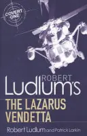 Robert Ludlum's Die Lazarus Vendetta - Ein Covert-One-Roman - Robert Ludlum's The Lazarus Vendetta - A Covert-One Novel