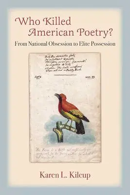 Wer hat die amerikanische Poesie getötet? Von der nationalen Obsession zum elitären Besitz - Who Killed American Poetry?: From National Obsession to Elite Possession