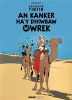 Tim und Struppi: An Kanker Ha'y Dhiwbaw Owrek (Cornisch) - Tintin: An Kanker Ha'y Dhiwbaw Owrek (Cornish)