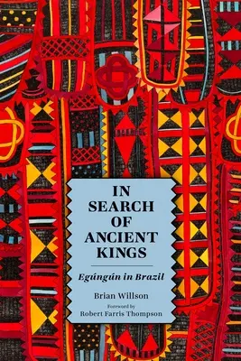 Auf der Suche nach alten Königen: Egngn in Brasilien - In Search of Ancient Kings: Egngn in Brazil