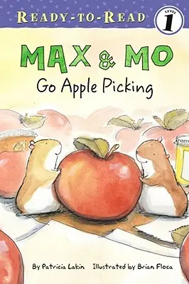 Max und Mo gehen Äpfel pflücken: Ready-To-Read Level 1 - Max & Mo Go Apple Picking: Ready-To-Read Level 1