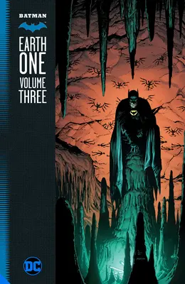 Batman: Erde Eins Band 3 - Batman: Earth One Vol. 3