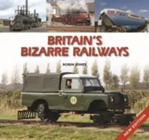 Großbritanniens bizarre Eisenbahnen - Britain's Bizarre Railways