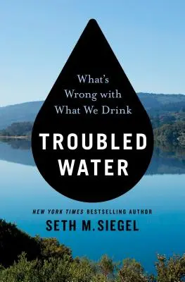 Beunruhigtes Wasser: Was falsch ist mit dem, was wir trinken - Troubled Water: What's Wrong with What We Drink