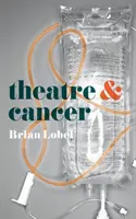 Theater und Krebs - Theatre and Cancer