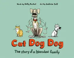 Katze Hund Hund: Die Geschichte einer gemischten Familie - Cat Dog Dog: The Story of a Blended Family