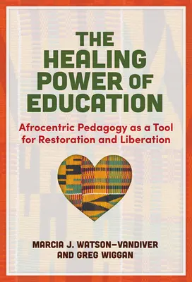 Die heilende Kraft der Bildung: Afrozentrische Pädagogik als Werkzeug zur Wiederherstellung und Befreiung - The Healing Power of Education: Afrocentric Pedagogy as a Tool for Restoration and Liberation