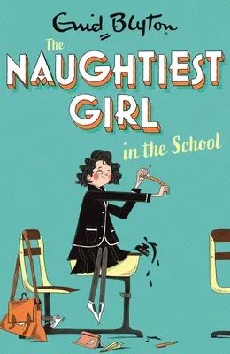 Das frechste Mädchen der Schule: Buch 1 - Naughtiest Girl in the School: Book 1