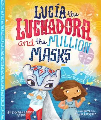 Lucia die Luchadora und die Millionen Masken - Lucia the Luchadora and the Million Masks