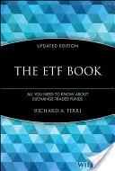 Das ETF-Buch: Alles, was Sie über börsengehandelte Fonds wissen müssen - The ETF Book: All You Need to Know about Exchange-Traded Funds