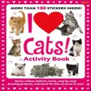 Ich liebe Katzen! Activity Book: Miauende Aufkleber, Wissenswertes, Schritt-für-Schritt-Zeichenprojekte und mehr für den Katzenliebhaber in dir! - I Love Cats! Activity Book: Meow-Velous Stickers, Trivia, Step-By-Step Drawing Projects, and More for the Cat Lover in You!