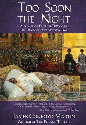 Zu früh die Nacht: Ein Roman der Kaiserin Theodora - Too Soon the Night: A Novel of Empress Theodora