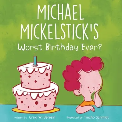 Michael Mickelstick's schlimmster Geburtstag aller Zeiten? - Michael Mickelstick's Worst Birthday Ever?