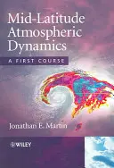 Atmosphärische Dynamik in den mittleren Breitengraden - Ein erster Kurs - Mid-Latitude Atmospheric Dynamics - A First Course