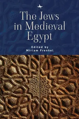 Die Juden im mittelalterlichen Ägypten - The Jews in Medieval Egypt