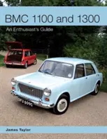 Bmc 1100 und 1300: Ein Leitfaden für Liebhaber - Bmc 1100 and 1300: An Enthusiast's Guide