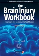 Das Arbeitsbuch für Hirnverletzte: Übungen zur kognitiven Rehabilitation - The Brain Injury Workbook: Exercises for Cognitive Rehabilitation