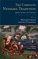 Die vollständige Nyingma-Tradition vom Sutra bis zum Tantra, Buch 13: Philosophische Systeme und Übertragungslinien - The Complete Nyingma Tradition from Sutra to Tantra, Book 13: Philosophical Systems and Lines of Transmission