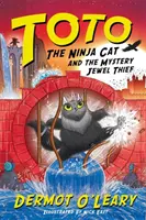 Toto, die Ninja-Katze, und der geheimnisvolle Juwelendieb - Buch 4 - Toto the Ninja Cat and the Mystery Jewel Thief - Book 4