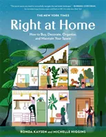 Die New York Times: Right at Home: Wie Sie Ihren Raum kaufen, einrichten, organisieren und pflegen - The New York Times: Right at Home: How to Buy, Decorate, Organize and Maintain Your Space