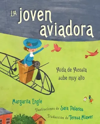 La Joven Aviadora (das fliegende Mädchen): Ada de Acosta Sube Muy Alto - La Joven Aviadora (the Flying Girl): Ada de Acosta Sube Muy Alto