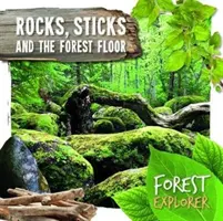 Felsen, Stöcke und der Waldboden - Rocks, Sticks & the Forest Floor