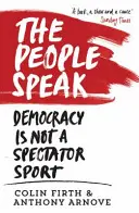 Das Volk spricht: Demokratie ist kein Zuschauersport - The People Speak: Democracy Is Not a Spectator Sport