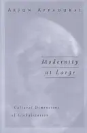 Modernität im Großen: Kulturelle Dimensionen der Globalisierung - Modernity at Large: Cultural Dimensions of Globalization