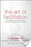 Die Kunst der Moderation, überarbeitet - Art of Facilitation, Revised